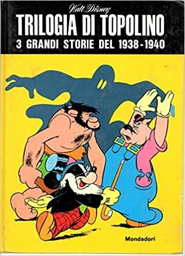 TRILOGIA DI TOPOLINO. 3 grandi storie del 1938-1940