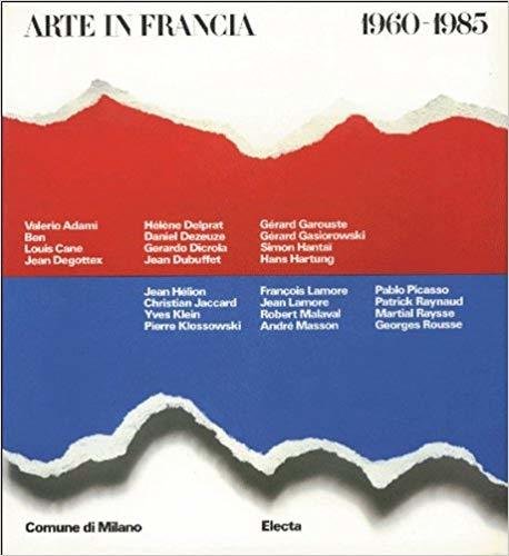 ARTE IN FRANCIA 1960-1985. "Pictura loquens"