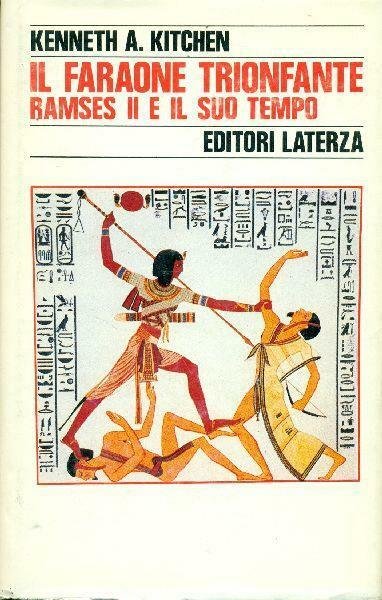 IL FARAONE TRIONFANTE. Ramses II e il suo tempo