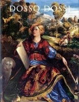 DOSSO DOSSI. Pittore di corte a Ferrara nel Rinascimento | Immagine Gallery 1