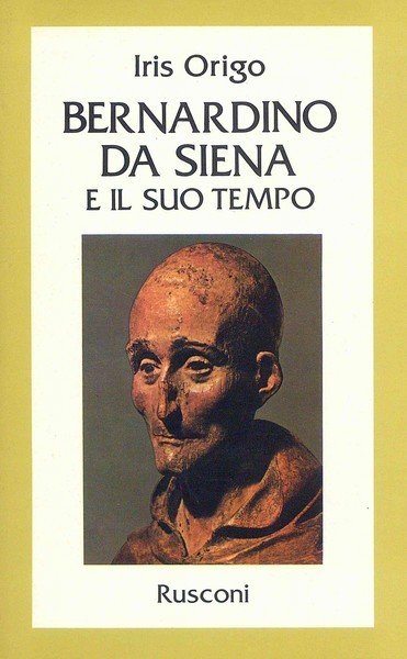 BERNARDINO DA SIENA E IL SUO TEMPO