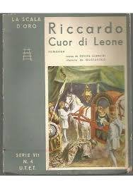 RICCARDO CUOR DI LEONE. Romanzo di Walter Scott