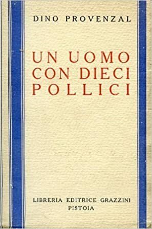 UN UOMO CON DIECI POLLICI