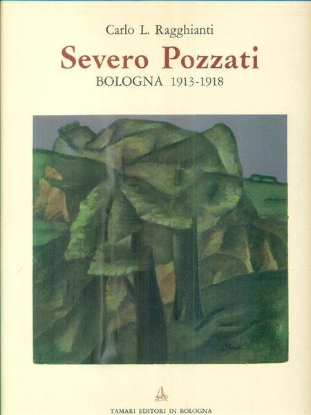 SEVERO POZZATI. Bologna 1913-1918