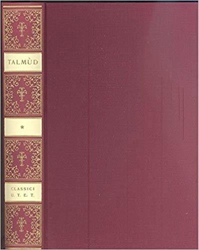 IL TRATTATO DELLE BENEDIZIONI (Berakhot) del Talmùd babilonese