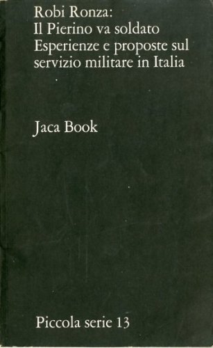 IL PIERINO VA SOLDATO. Esperienze e proposte sul servizio militare …