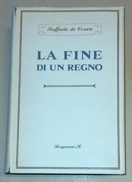 LA FINE DI UN REGNO