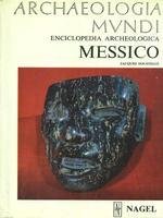 ARCHAEOLOGIA MUNDI. MESSICO