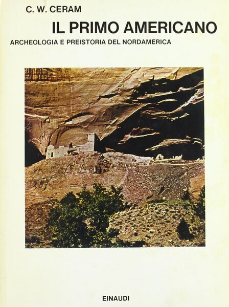 IL PRIMO AMERICANO. Archeologia e preistoria del Nordamerica