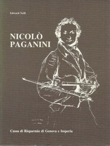 NICOLO' PAGANINI. La vita attraverso le opere, i documenti e …