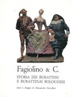 FAGIOLINO & C. STORIA DEI BURATTINI E BURATTINAI BOLOGNESI | Immagine principale