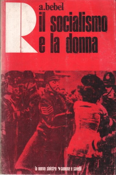 LA DONNA E IL SOCIALISMO. La donna nel passato, nel …