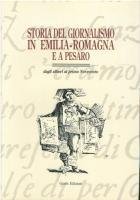 STORIA DEL GIORNALISMO IN EMILIA ROMAGNA E A PESARO. Dagli …