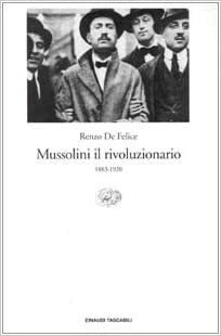 MUSSOLINI IL RIVOLUZIONARIO 1883-1920