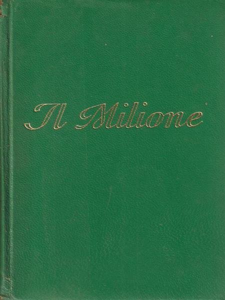 IL MILIONE. A cura di Ranieri Allulli