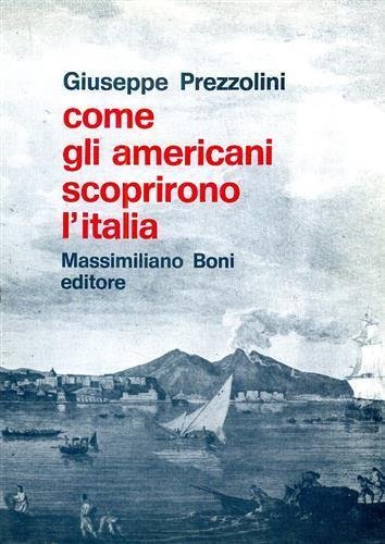 COME GLI AMERICANI SCOPRIRONO L'ITALIA