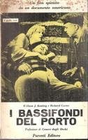 I BASSIFONDI DEL PORTO. Vita segreta del porto di New …