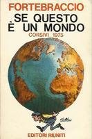 SE QUESTO E' UN MONDO. Corsivi 1975