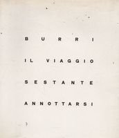 BURRI. Il viaggio - Sestante - Annottarsi