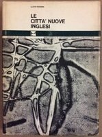 LE CITTA' NUOVE INGLESI. Problemi ed implicazioni di una politica