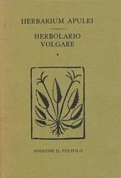 HERBARIUM APULEI 1481 - HERBOLARIO VOLGARE 1522 (2 VOLUMI)