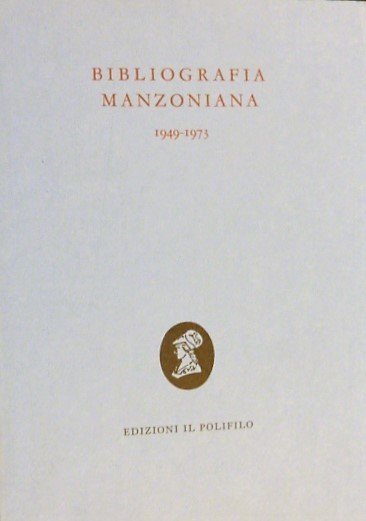 BIBLIOGRAFIA MANZONIANA 1949-1973