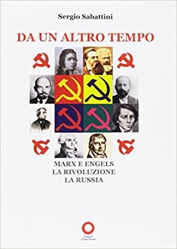 DA UN ALTRO TEMPO. Marx e Engels, la rivoluzione, la …