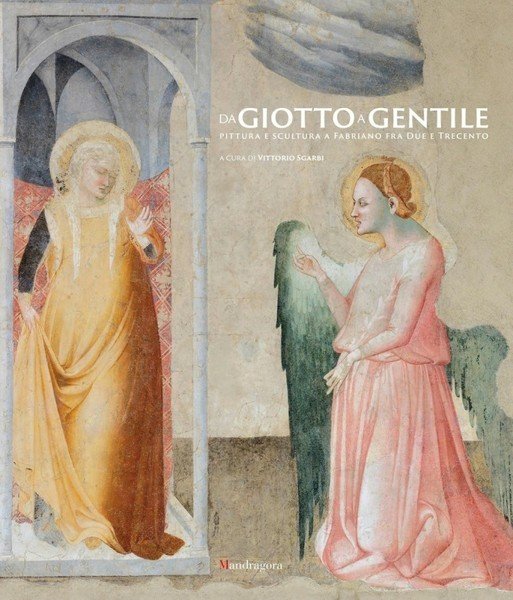 DA GIOTTO A GENTILE. Pittura e scultura a Fabriano fra …