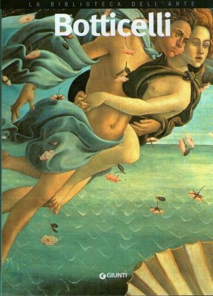 BOTTICELLI. Vita d'artista