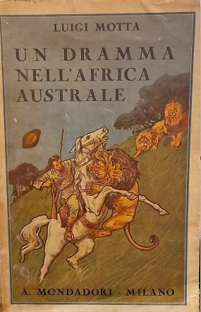 UN DRAMMA NELL'AFRICA AUSTRALE. Romanzo d'avventure