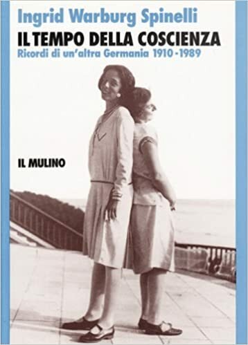 IL TEMPO DELLA COSCIENZA. Ricordi di un'altra Germania 1910-1989