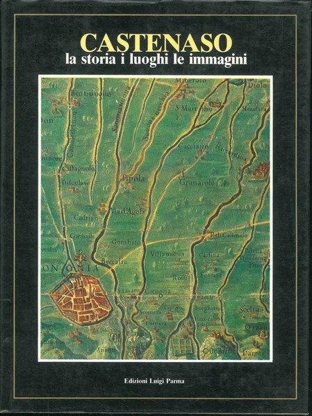 CASTENASO. La storia, i luoghi, le immagini