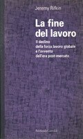 LA FINE DEL LAVORO. Il declino della forza lavoro globale …
