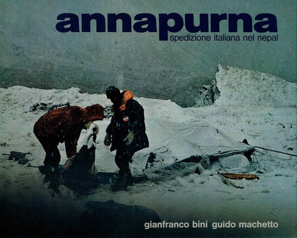 ANNAPURNA. Spedizione italiana nel Nepal