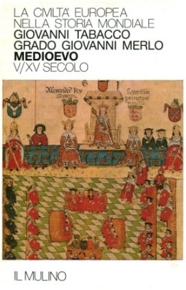 LA CIVILTA' EUROPEA NELLA STORIA MONDIALE. MEDIOEVO V-XV secolo