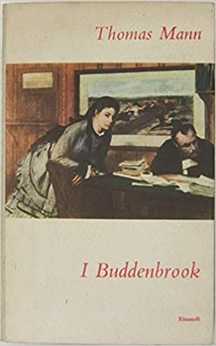 I BUDDENBROOK. Decadenza di una famiglia