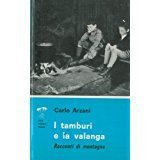 I TAMBURI E LA VALANGA. Racconti di montagna
