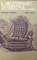 IL MEDITERRANEO OCCIDENTALE. Dalla Preistoria a Roma Arcaica