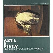 Arte e pietà. I patrimoni culturali delle opere pie