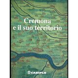 CREMONA E IL SUO TERRITORIO