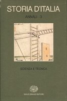 STORIA D'ITALIA. ANNALI 3. SCIENZA E TECNICA NELLA CULTURA E …