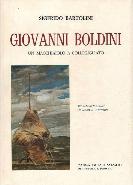 GIOVANNI BOLDINI. Un macchiaiolo a Collegigliato