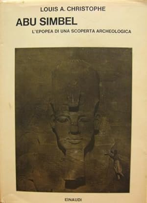 ABU SIMBEL. L'epopea di una scoperta archeologica