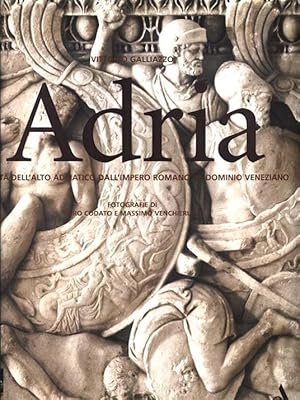 ADRIA. Civiltà dell'Alto Adriatico dall'impero romano al dominio veneziano