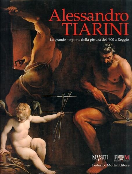ALESSANDRO TIARINI. La grande stagione della pittura del '600 a …