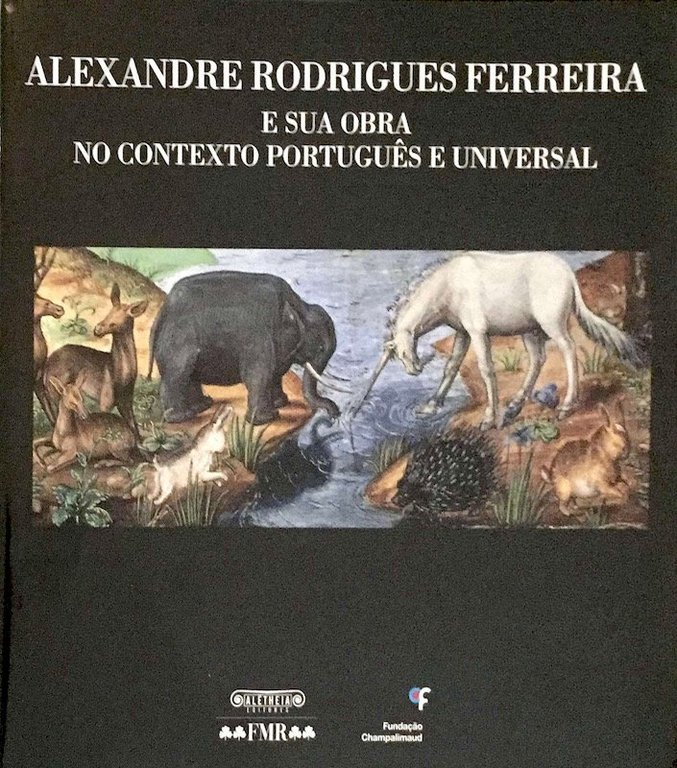 ALEXANDRE RODRIGUES FERREIRA E SUA OBRA NO CONTEXTO PORTUGUES E …