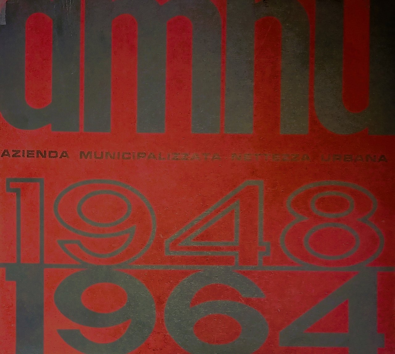 AMNU. Azienda Municipalizzata Nettezza Urbana 1948 1964