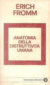 ANATOMIA DELLA DISTRUTTIVITA' UMANA