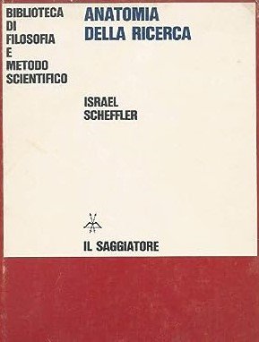 ANATOMIA DELLA RICERCA. Studi filosofici nella teoria della scienza