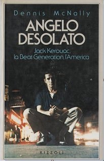 ANGELO DESOLATO. Jack Kerouac, la Beat Generation, l'America